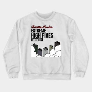 EXTREME HIGH FIVES CLUB Crewneck Sweatshirt